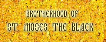 The Brotherhood of St. Moses the Black