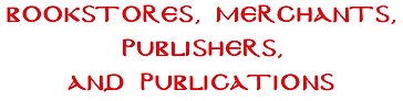 Bookstores, Merchants, Publishers, and Publications